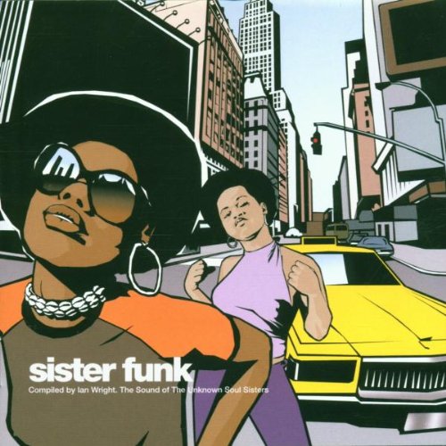 洋楽 sister funk Amazon.co.jp: Sister Funk: Compiled By Ian Wright/the Sound of the